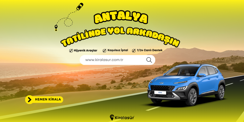 Antalya Tatilinde Yol Arkadaşın Kiralasür